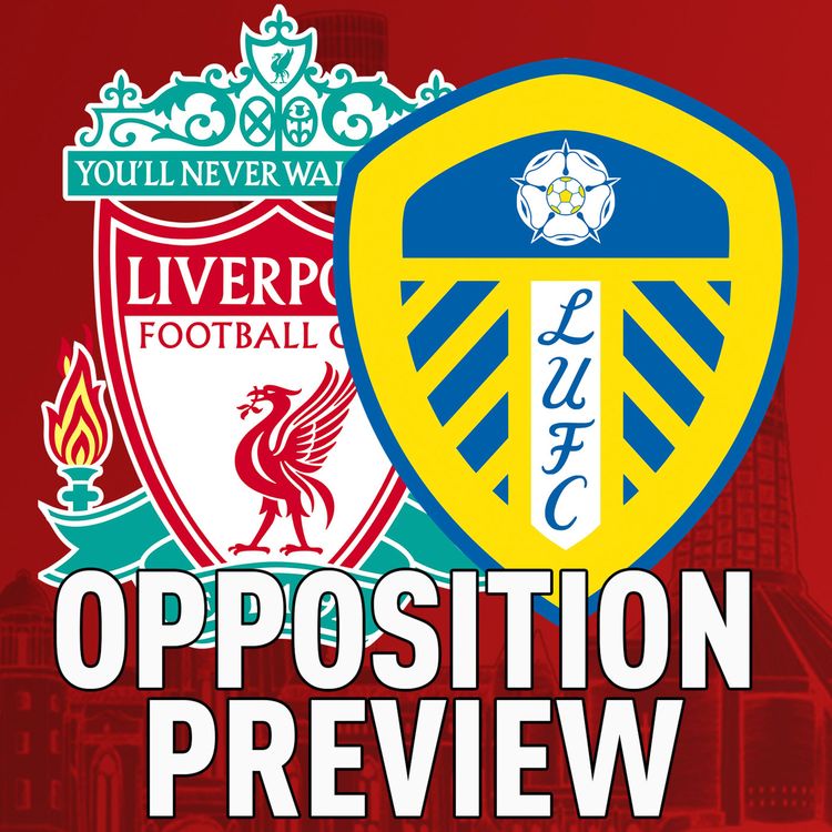 cover art for Liverpool v Leeds | Opposition Preview with All Leeds TV