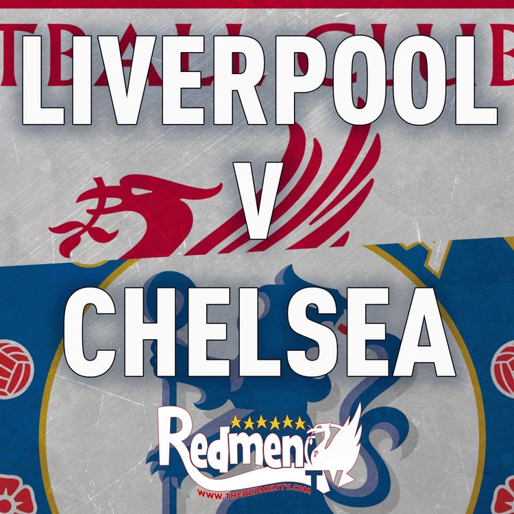 cover art for Liverpool v Chelsea | Uncensored Match Build Up