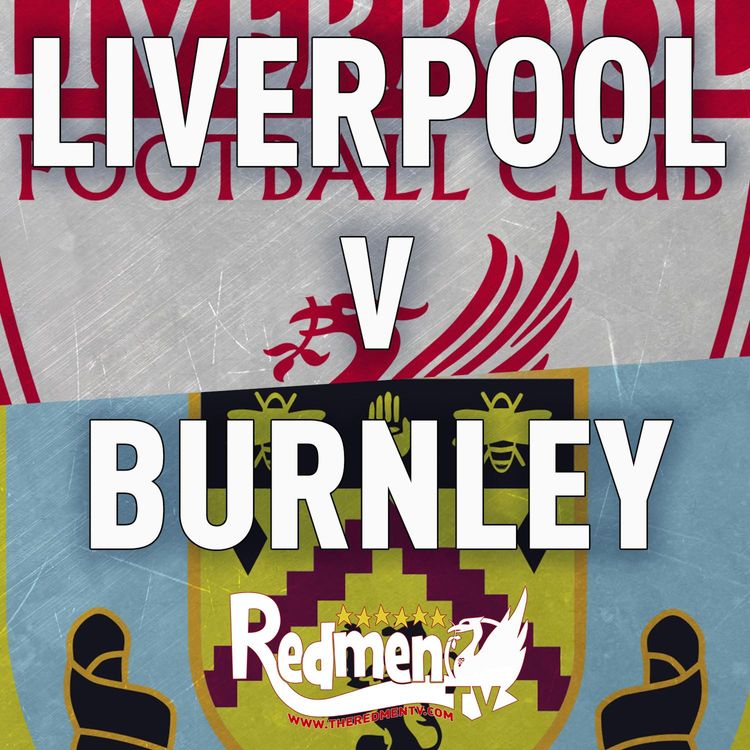cover art for Liverpool v Burnley | Uncensored Match Build Up