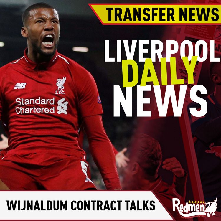 cover art for Liverpool to offer Wijnaldum a Contract Extension| Liverpool Daily News