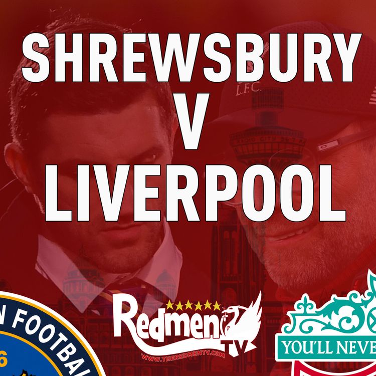 cover art for Shrewsbury v Liverpool | Uncensored Match Build Up