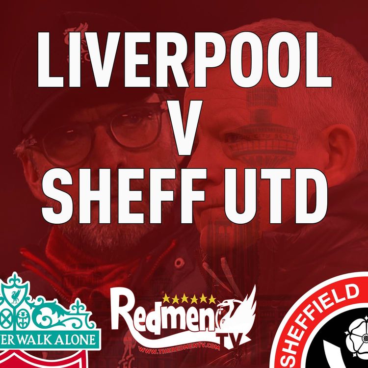 cover art for Liverpool v Sheffield Utd | Uncensored Match Build Up