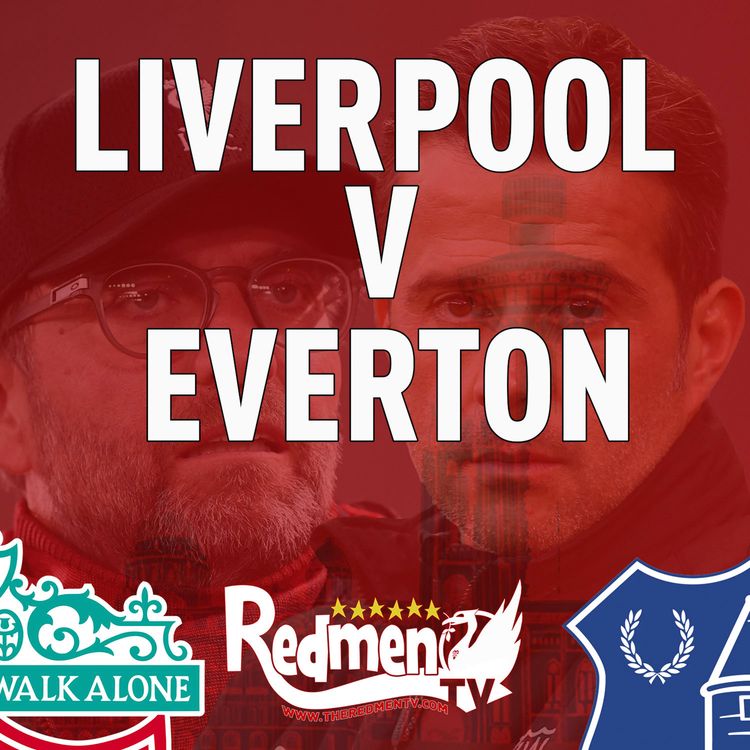 cover art for Liverpool v Everton | Uncensored Match Build Up
