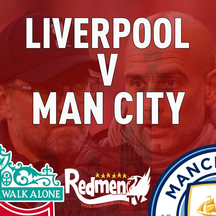 cover art for Liverpool v Man City | Uncensored Match Build Up