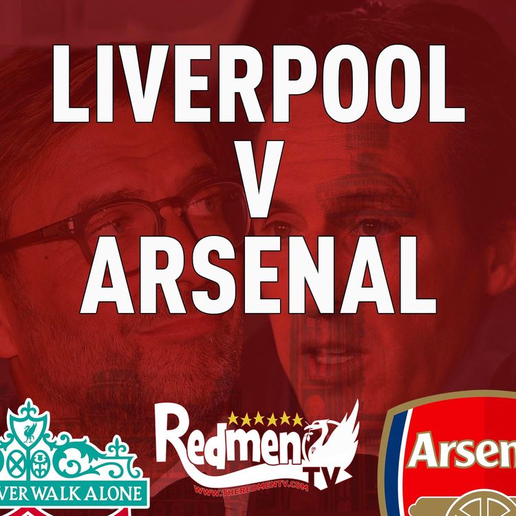 cover art for Liverpool v Arsenal | Uncensored Match Build Up