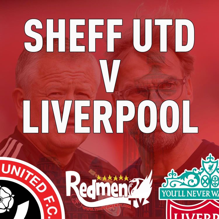 cover art for Sheffield Utd v Liverpool | Uncensored Match Build Up