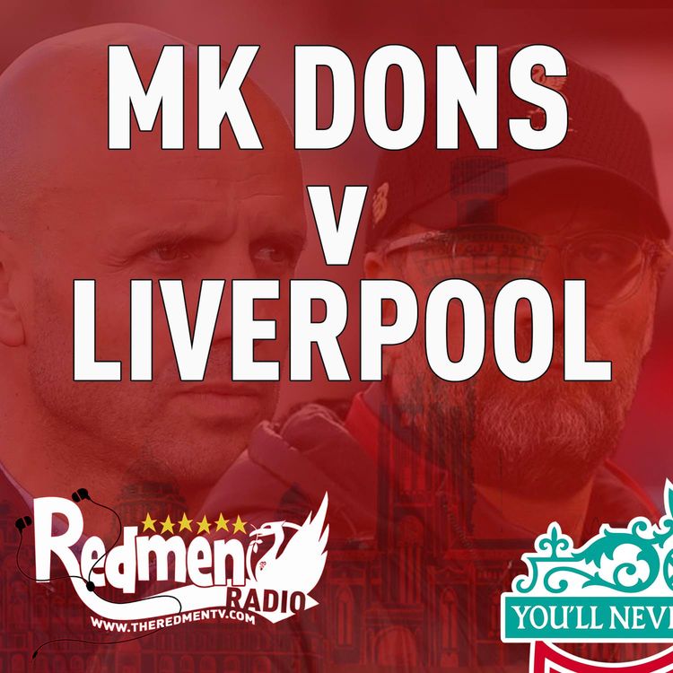 cover art for MK Dons v Liverpool | Uncensored Match Build Up