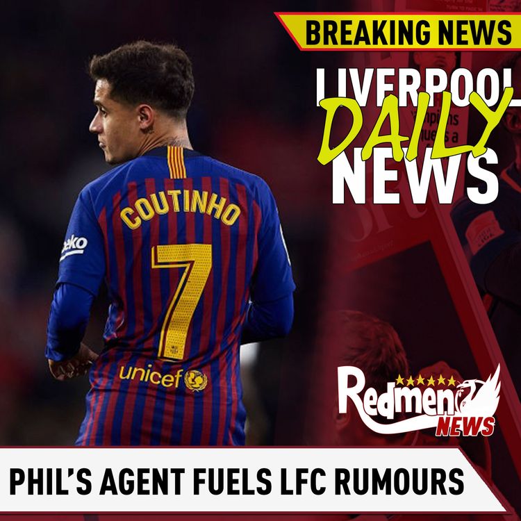 cover art for Coutinho's Agent Fuels Rumours of Possible Liverpool Move!  | #LFC Transfer News LIVE