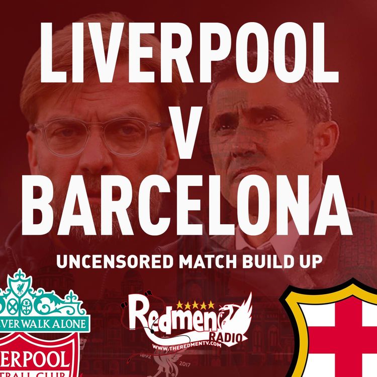 cover art for Liverpool v Barcelona | Uncensored Match Build Up