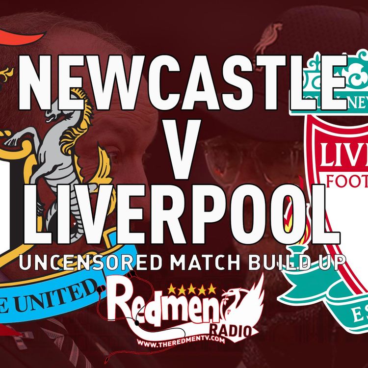 cover art for Newcastle v Liverpool | Uncensored Match Build Up