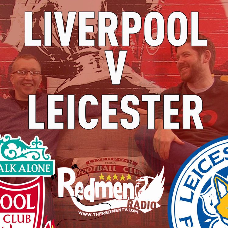 cover art for Liverpool v Leicester | Uncensored Match Build Up