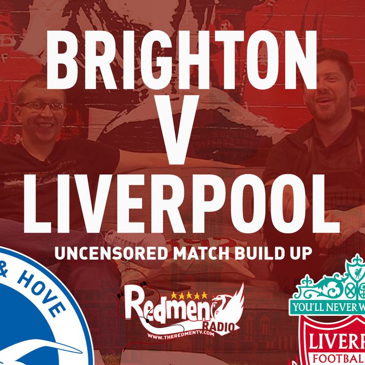 cover art for Brighton v Liverpool | Uncensored Match Build Up