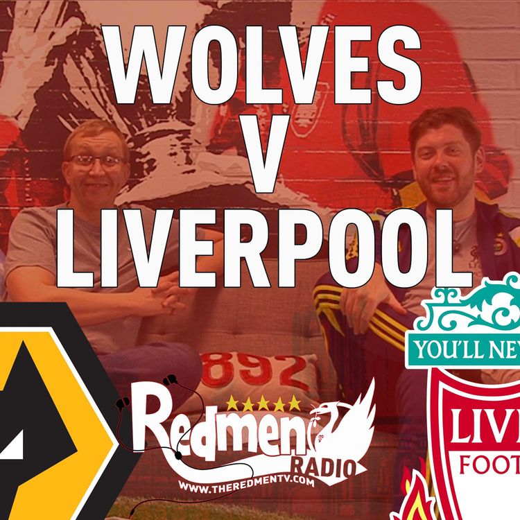cover art for Wolves v Liverpool | Uncensored Match Build Up
