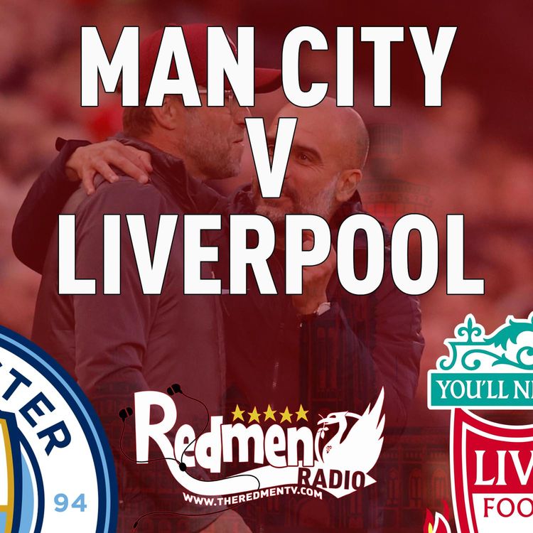 cover art for Liverpool v Man City | Uncensored Match Build Up