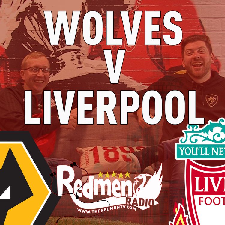 cover art for Wolves v Liverpool | Uncensored Match Build Up