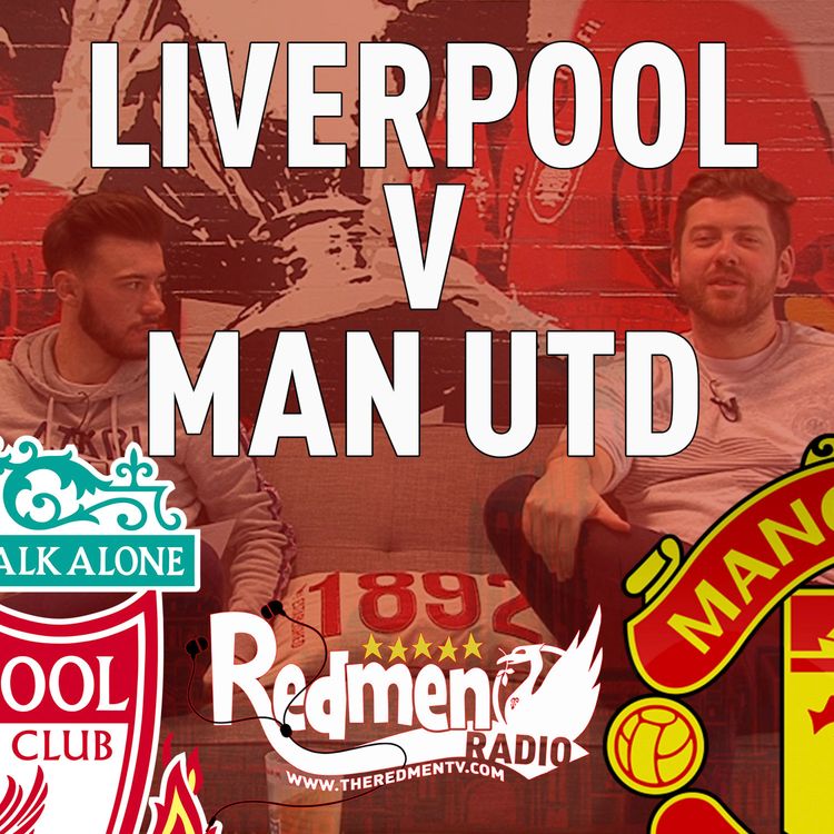 cover art for Liverpool v Manchester United | Uncensored Match Build Up