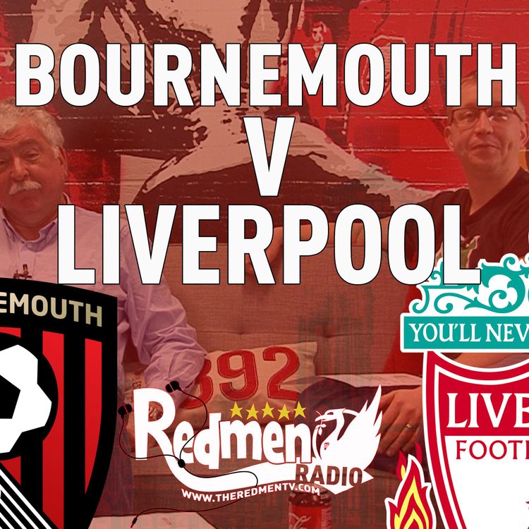 cover art for Bournemouth v Liverpool | Uncensored Match Build Up