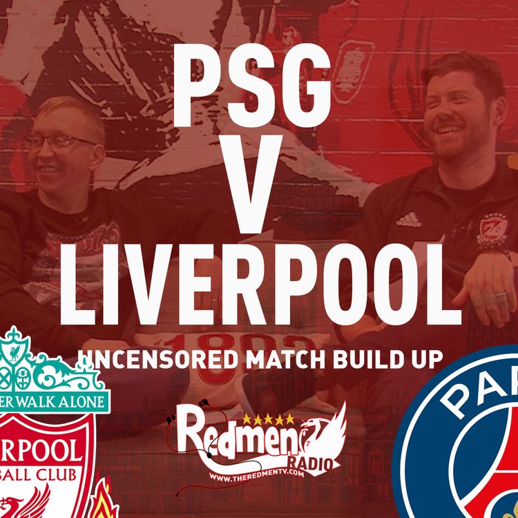 cover art for PSG v Liverpool | Uncensored Match Build Up