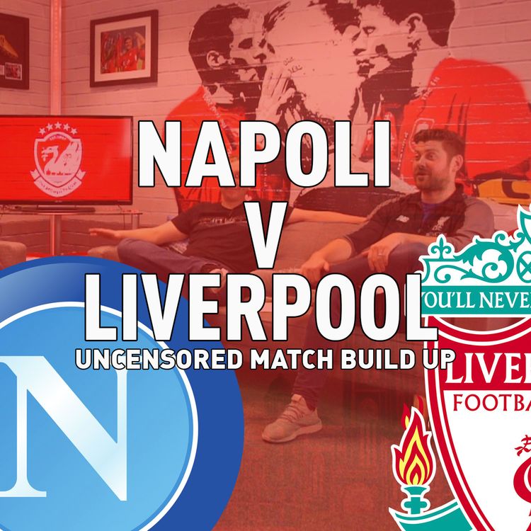cover art for Napoli v Liverpool |Uncensored Match Build Up