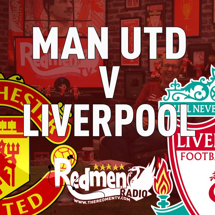 cover art for Manchester United v Liverpool | Uncensored Match Build Up