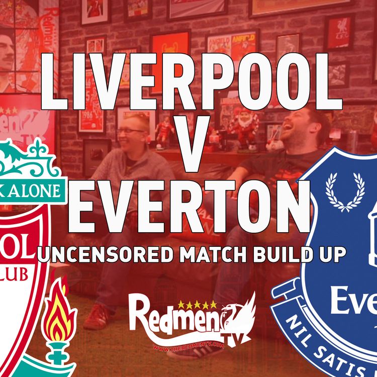 cover art for Liverpool v Everton | Uncensored Match Build Up ft. Toffee TV