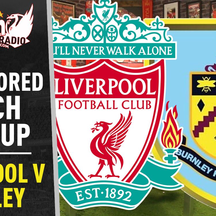 cover art for Liverpool v Burnley | Uncensored Match Build Up Show