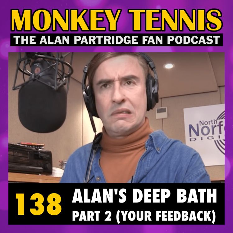 cover art for 138 • Alan’s Deep Bath: Part 2 (Your Feedback)