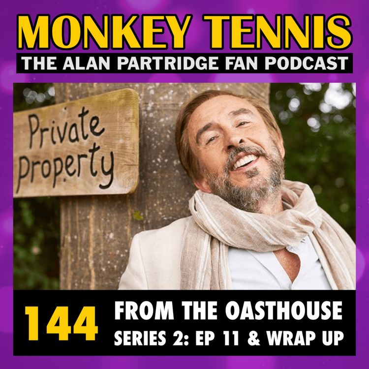 cover art for 144 • From The Oasthouse S2: Ep 11 + wrap-up