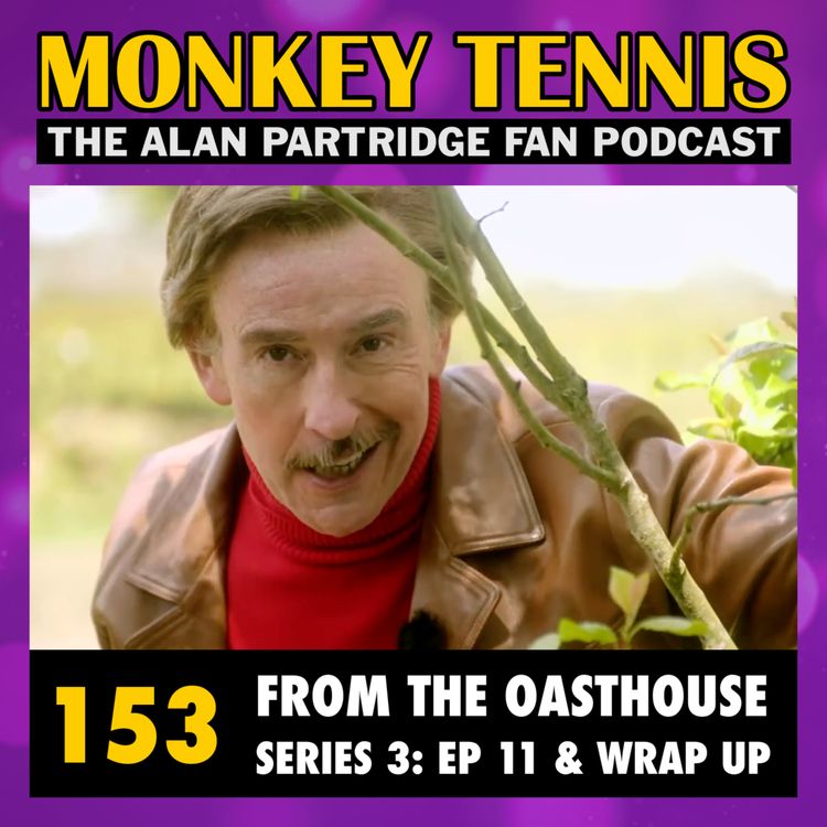 cover art for 153 • From The Oasthouse S3: Ep 11 + Wrap Up