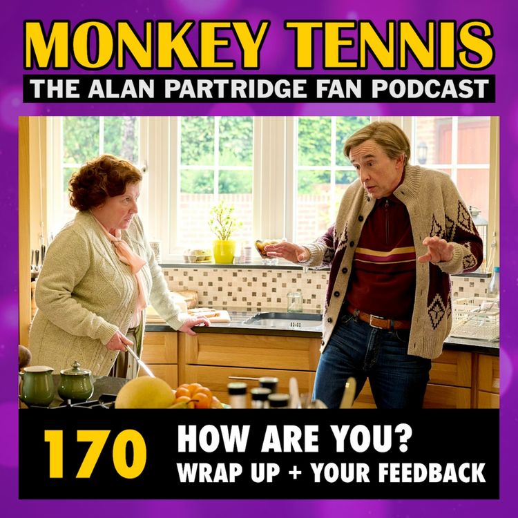 cover art for 170 • How Are You? Wrap Up + Your Feedback