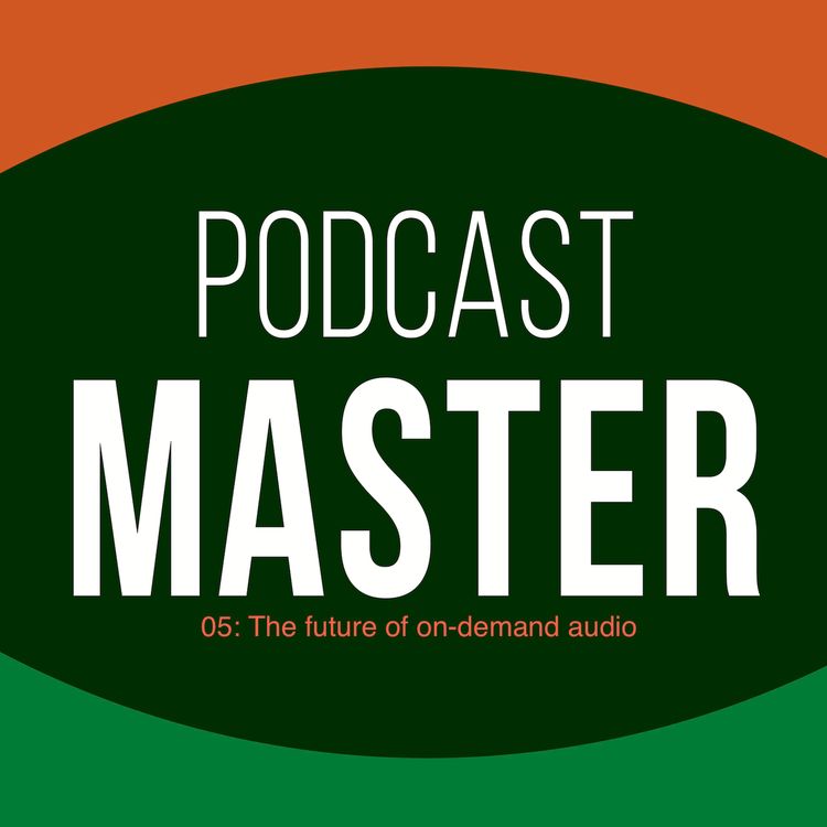 cover art for PM 05: The future of on-demand audio