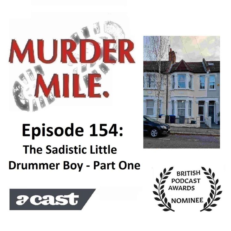 cover art for #154 - The Sadistic Little Drummer Boy - Part One (Kilburn, London, England)