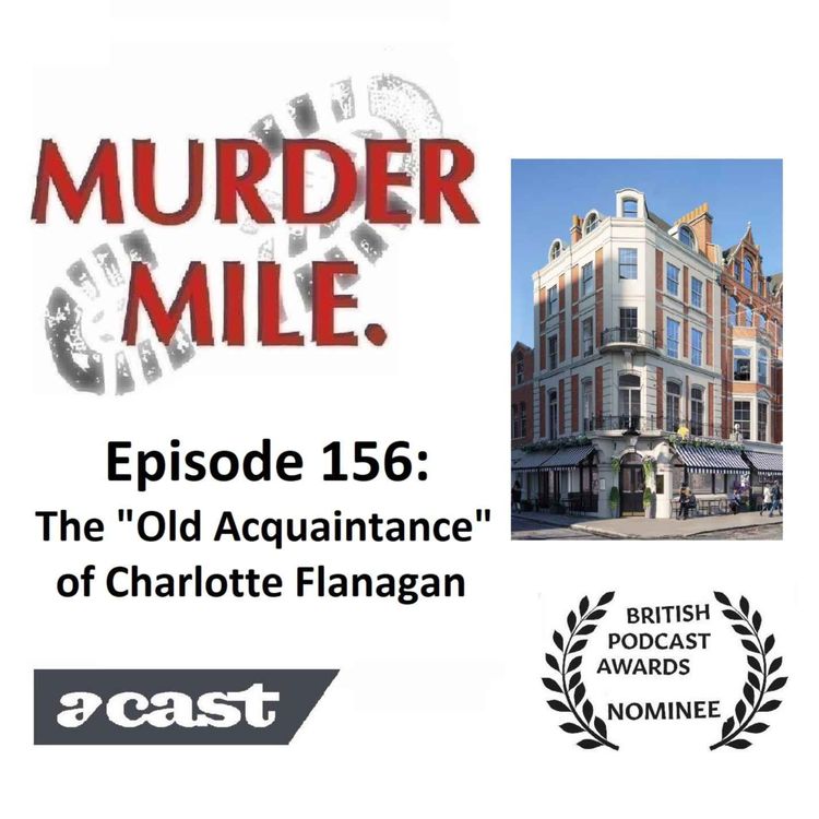 cover art for #156 - The "Old Acquaintance" of Charlotte Flanagan (Mayfair, London, UK)