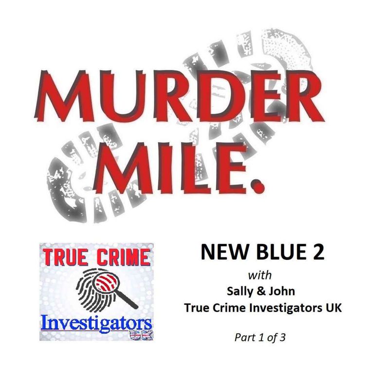 cover art for New Blue 2... with True Crime Investigators UK - Part 1 of 3