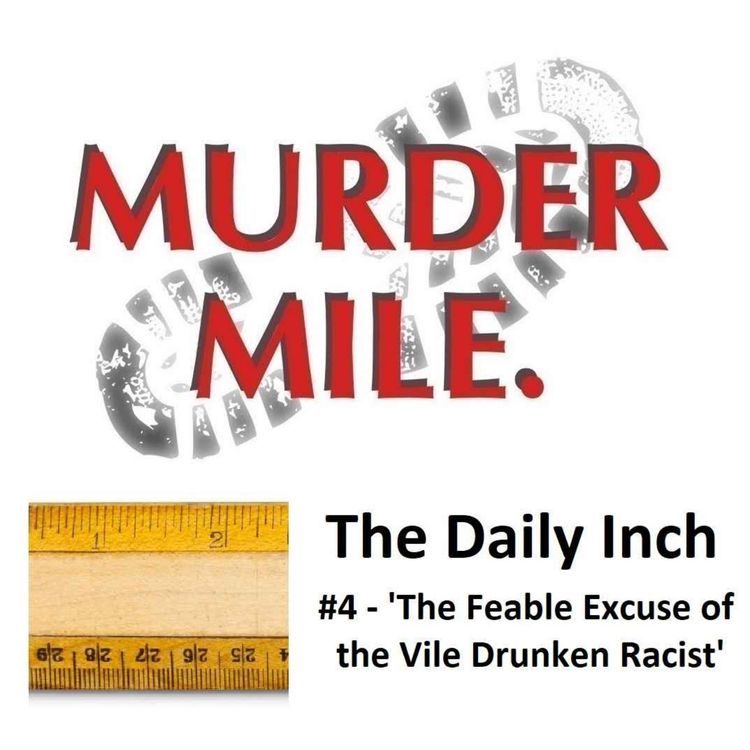 cover art for The Daily Inch #4 - 'The Feable Excuse of the Vile Drunken Racist'