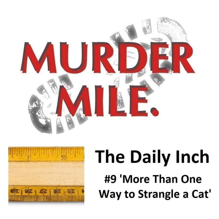 cover art for The Daily Inch #9 - 'More Than One  Way to Strangle a Cat'