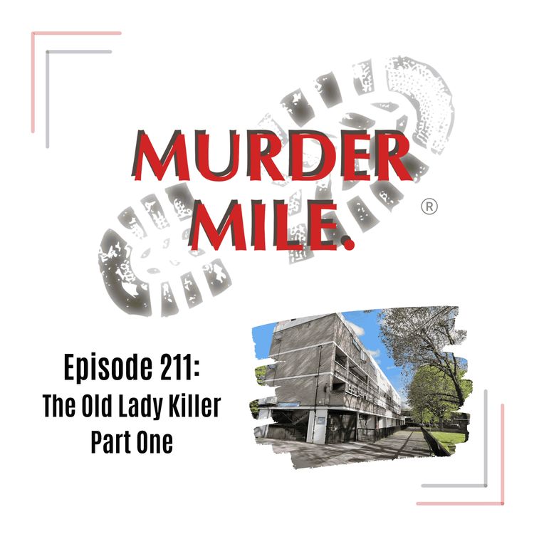 cover art for #211 - The Old Lady Killer - Part One (Notting Hill, London, UK)