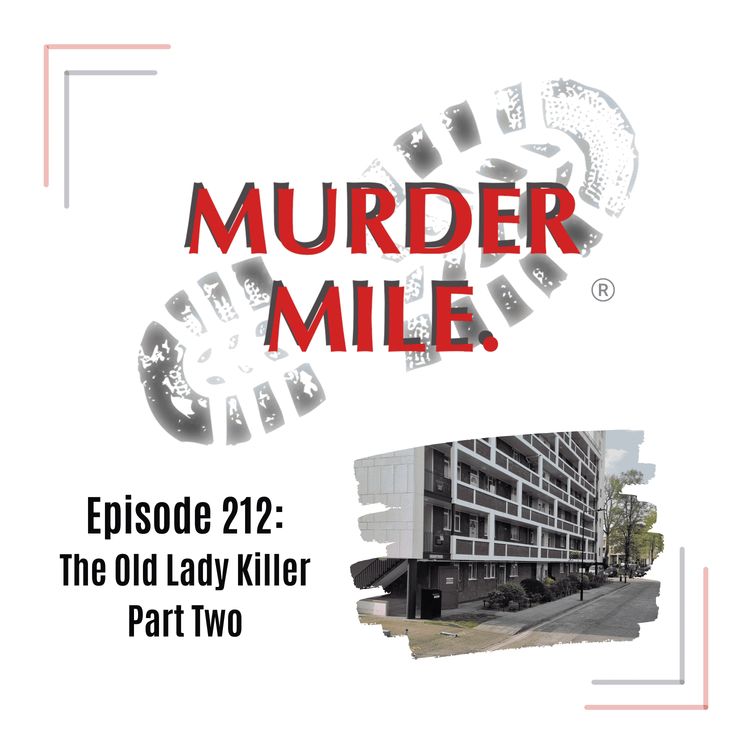 cover art for #212 - The Old Lady Killer - Part Two (Bayswater, London, UK)