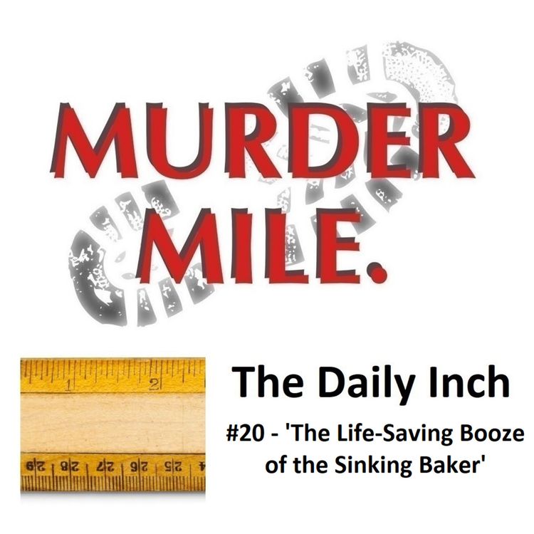 cover art for The Daily Inch #20 - 'The Life-Saving Booze of the Sinking Baker'
