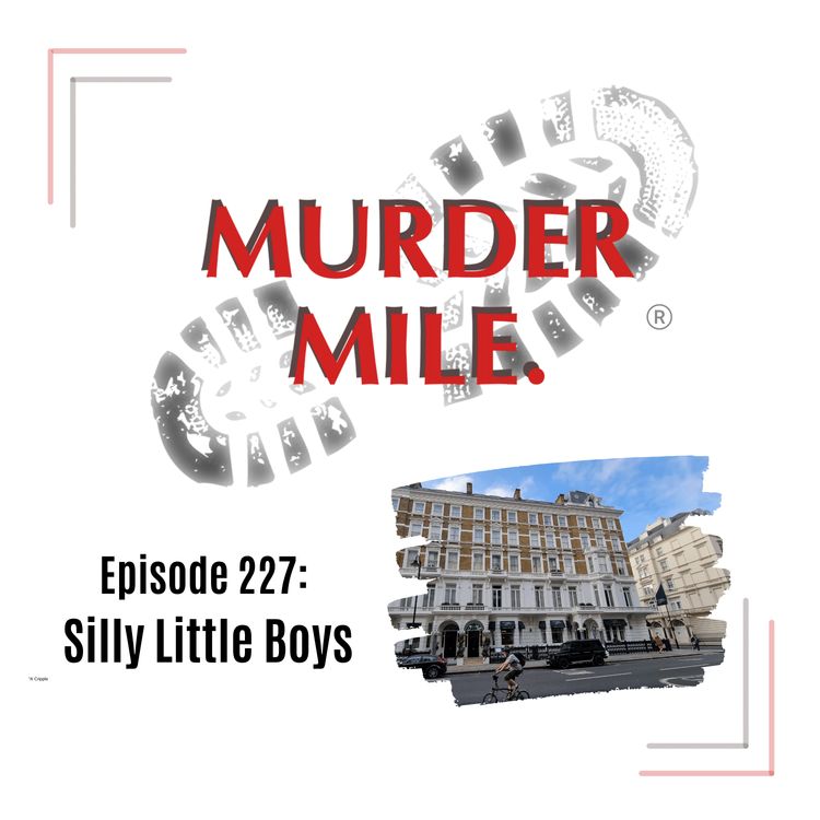 cover art for #227 - Silly Little Boys (Kensington, London, UK)