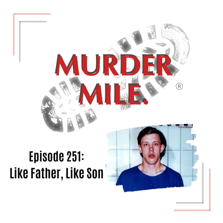 cover art for #251 - Like Father, Like Son (Hounslow, London, UK)