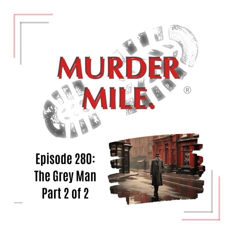 cover art for #280 - The Grey Man - Part Two