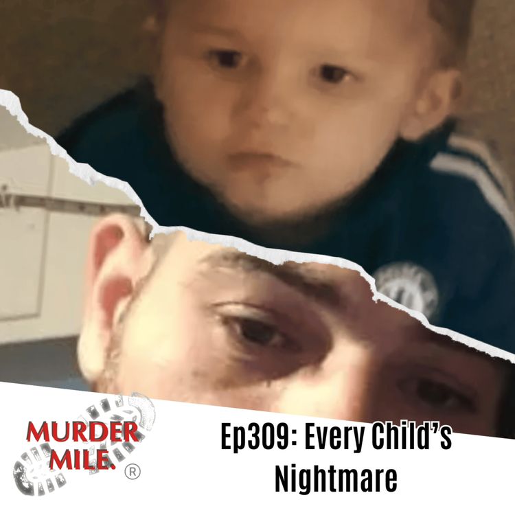 cover art for #309 - Every Child's Nightmare (Jacob & Louise Lennon / Jake Drummond, Roehampton, SW15)