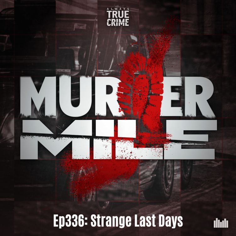 cover art for #336 - Strange Last Days (Karoline Getta Jones, Kilburn, NW6)