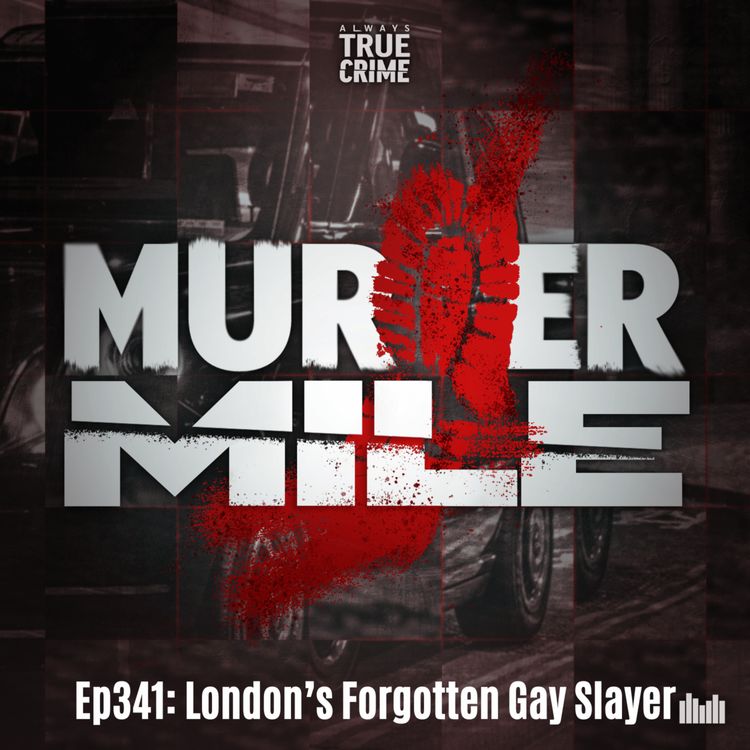 cover art for #341 - London's Forgotten 'Gay Slayer' (W2, SW6, SW1 and SW10)