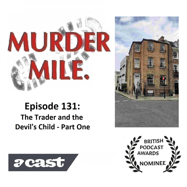 cover art for #131 - The Trader and the Devil's Child - Part One (Chelsea, London, Britain)