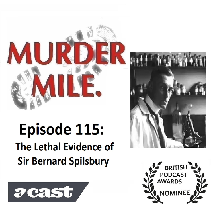 cover art for #115 - The Lethal Evidence of Sir Bernard Spilsbury (Bloomsbury, London)