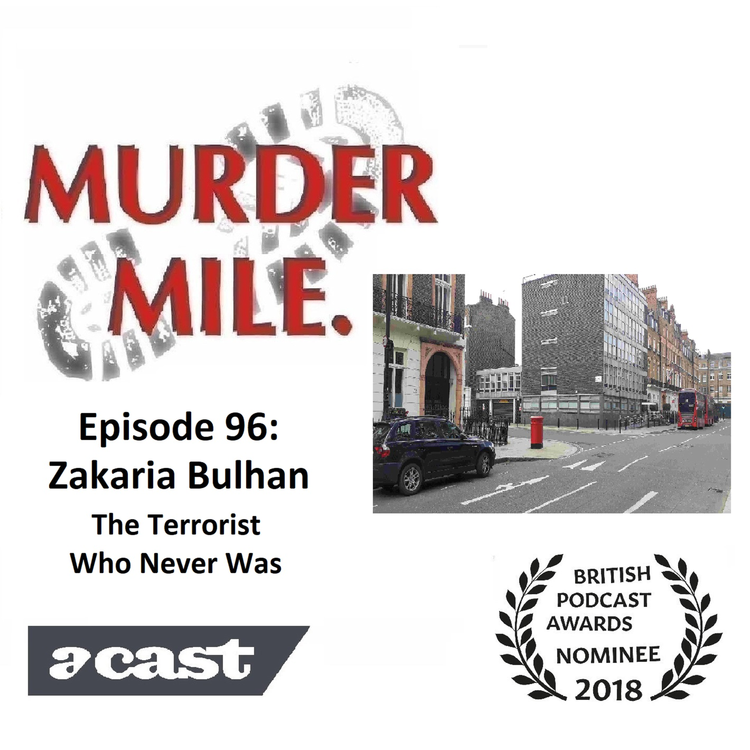 cover art for #96 - Zakaria Bulhan - The Terrorist Who Never Was
