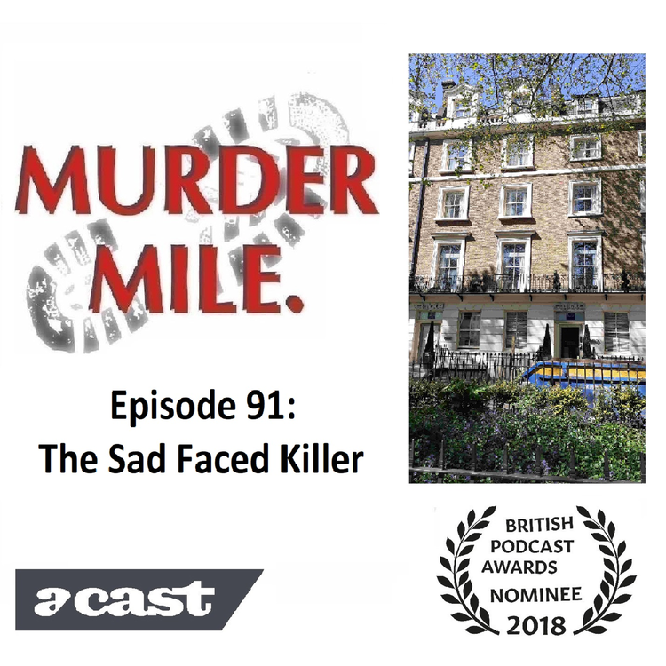 cover art for #91 - The Sad Faced Killer (Paddington, London, W2)