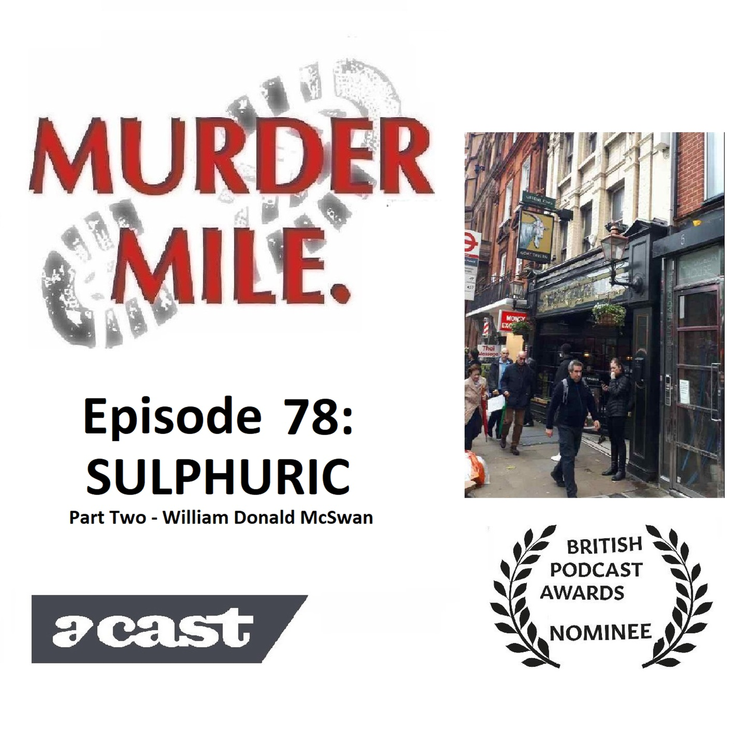 cover art for Ep78 - Sulphuric: 2 - William Donald McSwan (Kensington, London, W8)
